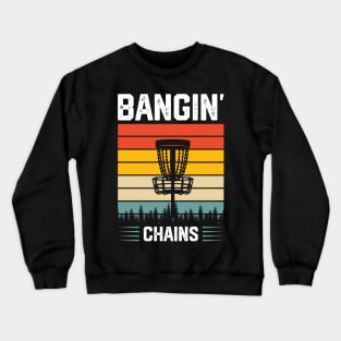 Vintage Retro Bangin' Chains Disc Golf Crewneck Sweatshirt